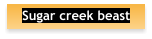 Sugar creek beast